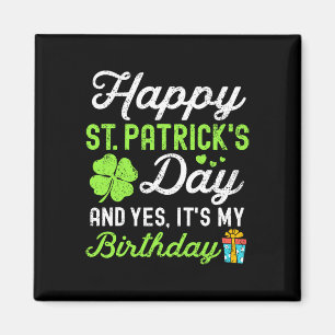 Imán Feliz día de San Patricio y sí es mi cumpleaños Lu