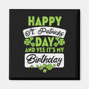 Imán Feliz Día De San Patrón Y Sí, Es Mi Cumpleaños