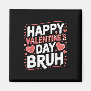 Imán Feliz Día de San Valentín Bruh Heart Love Valentin