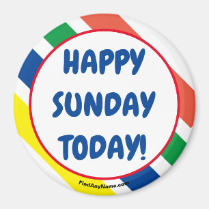 Imán ¡FELIZ DOMINGO HOY!Imán