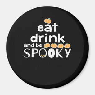 Imán Feliz Halloween Come Bebe Y Sé Espantoso De Moda