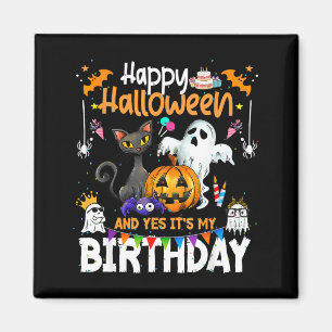 Imán Feliz Halloween Y Sí Es Mi Cumpleaños Divertido Oc