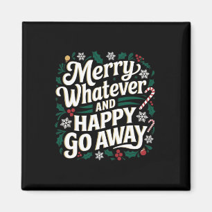 Imán Feliz Lo Que Sea Y Feliz Ir Fuera Navidades Gracio