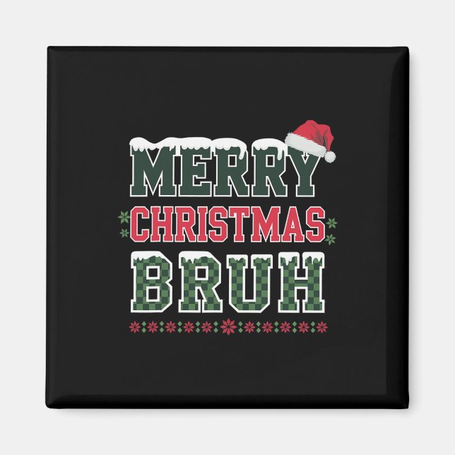 Imán Feliz Navidad Bruh Meme Diciendo Graciosamente A H (Frente)