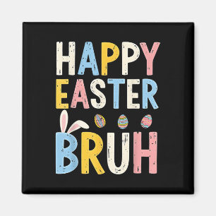 Imán Feliz Pascua Bruh Meme Gracioso conejito hermano a