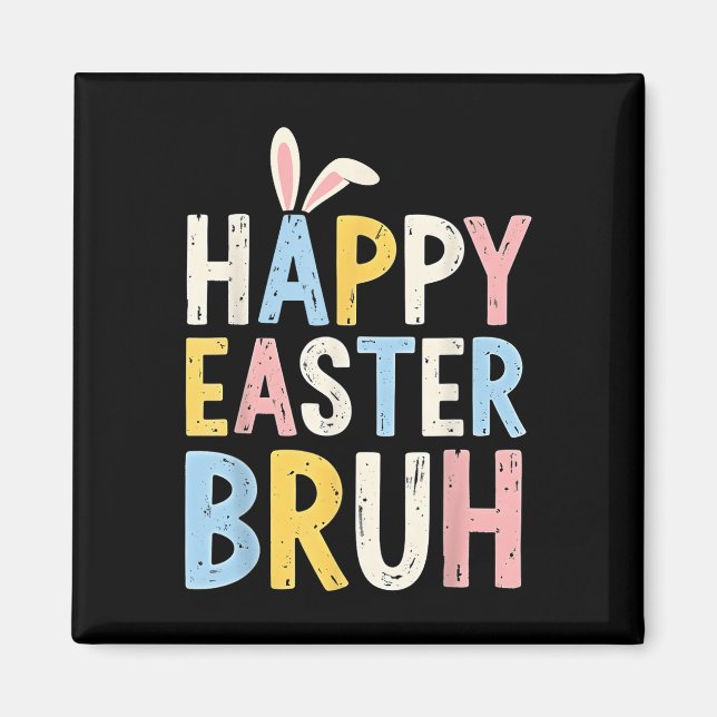Imán Feliz Pascua Bruh Meme Gracioso conejito huevos ad (Frente)