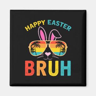 Imán Feliz Pascua Bruh Shirt Bruh Meme Divertido herman