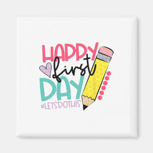 Imán Feliz Primer Día Vamos a Hacer Esto Bienvenido Ck