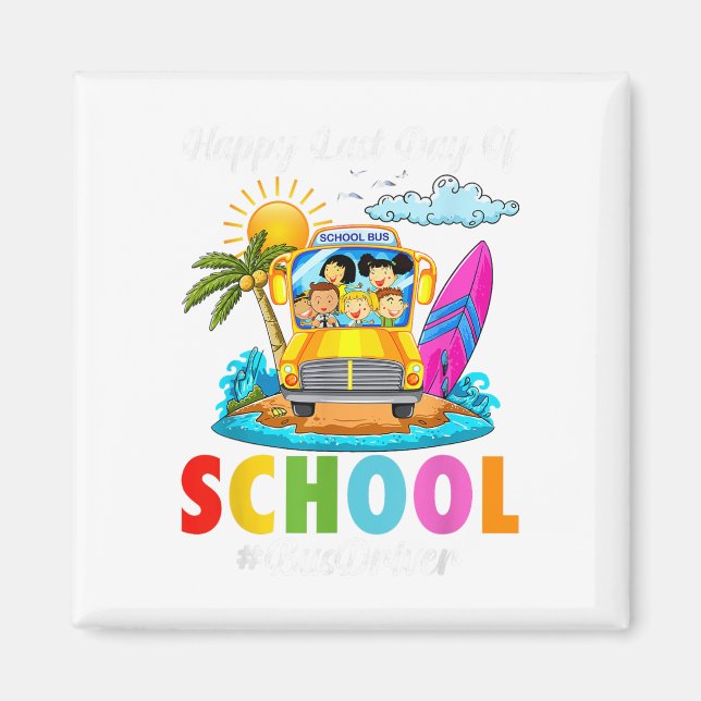 Imán Feliz Último Día Del Conductor De Autobús Escolar  (Frente)