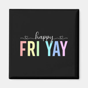 Imán Feliz Viernes Yay Viernes Laboral Fin de Semana Pr