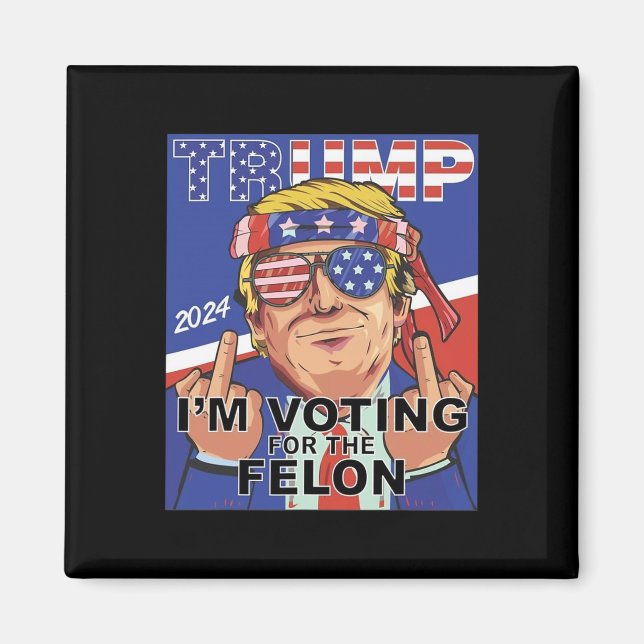 Imán Felon Trump 2024 Votando Por El Felon (Frente)
