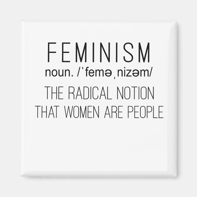 Imán Feminismo La Noción Radical De Que Las Mujeres Son (Frente)
