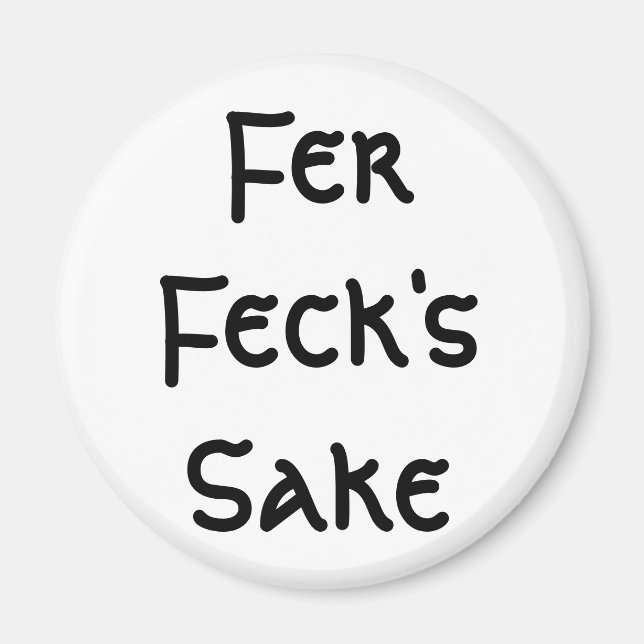 Imán Fer Feck's Sake (Frente)