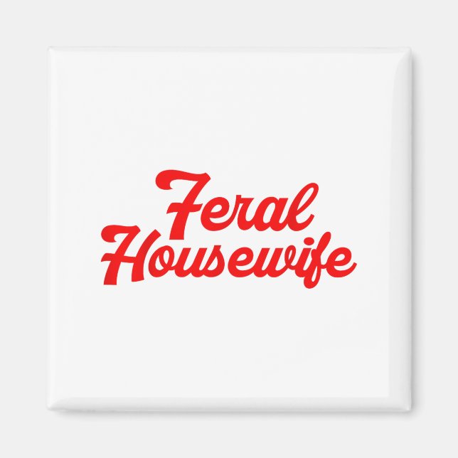 Imán Feral Housewife Humor Mom Humor Housewife Funny Gi (Frente)