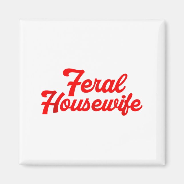 Imán Feral Housewife Humor Mom Humor Housewife Funny Gi (Frente)