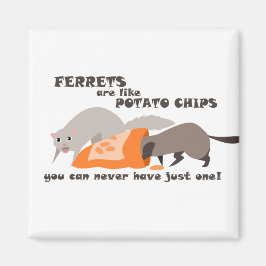 Imán Ferrets are Like Potato Chips Magnet