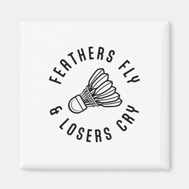 Imán Fethers Fly Losers Cry Shuttle Player (Frente)