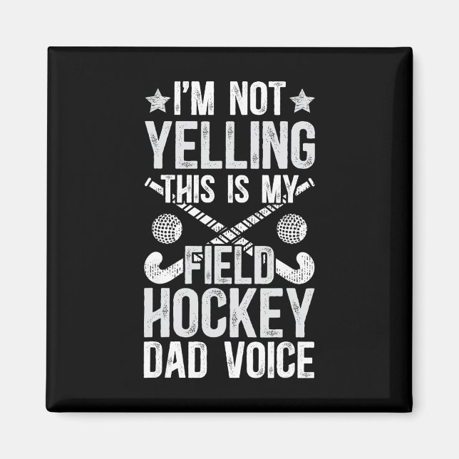 Imán Field Hockey Dad Voice Dad Of A Field Hockey Playe (Frente)