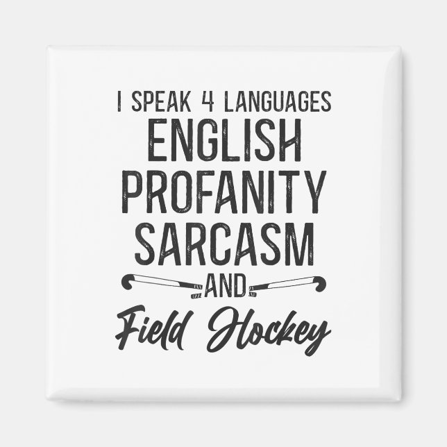 Imán Field Hockey I Speak 4 Languages English Profanity (Frente)