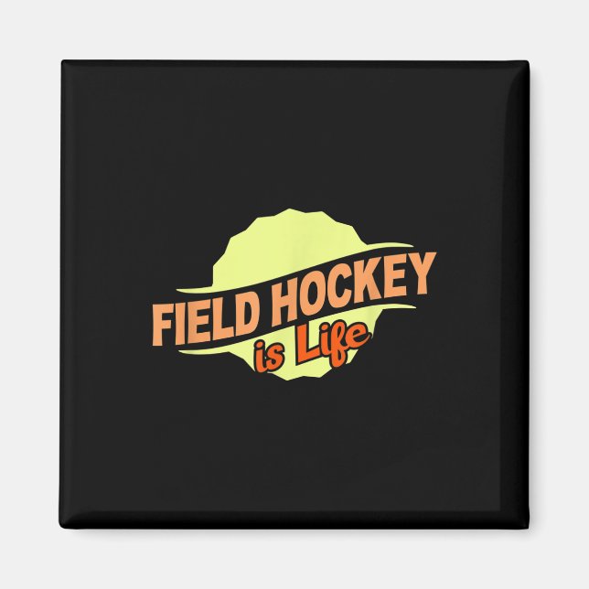 Imán Field Hockey Is Life Cool Sports Lover Athlete Com (Frente)