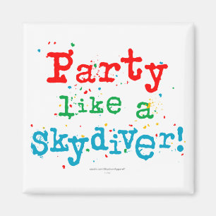 Imán ¡Fiesta como un SKYDIVER!
