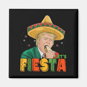 Imán Fiesta curiosa Trump Cinco De Mayo Parte Mexicana
