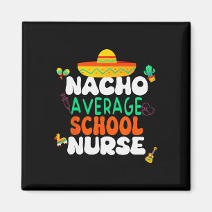 Imán Fiesta de la Enfermera Escolar Nacho Promedio del