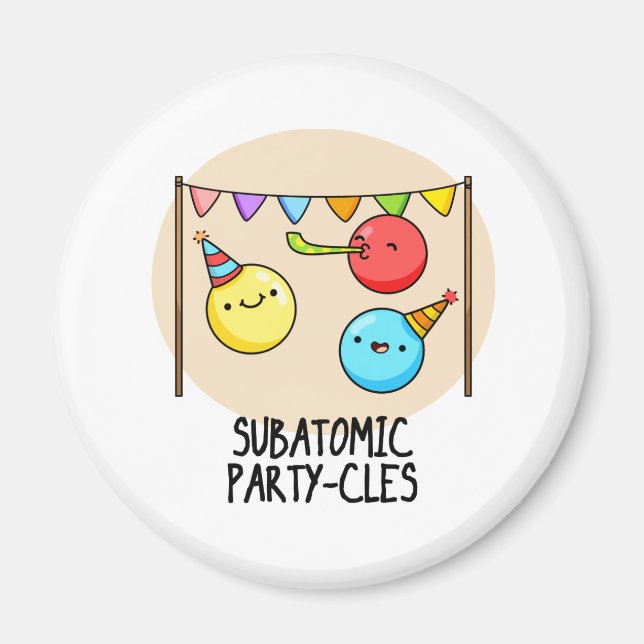 Imán Fiesta subatómico-cles Divertido tema científico (Frente)