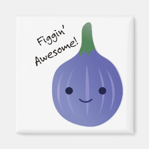 Imán figgin Awesome Fig Pun