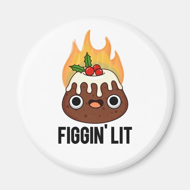 Imán Figgin Lit Funny Figgy Pudding Pun (Frente)