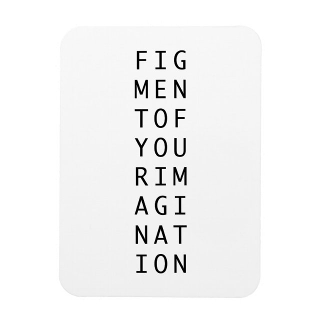 Imán Figment de tu imaginación filosofía abstracta  (Vertical)