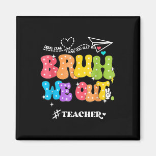 Imán Fin del año escolar Groovy Verano Bruh Salimos