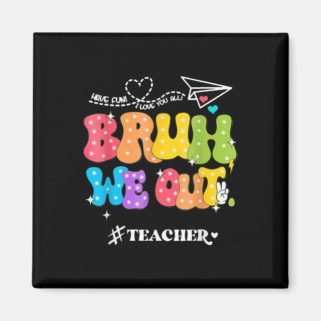Imán Fin del año escolar Groovy Verano Bruh Salimos (Frente)