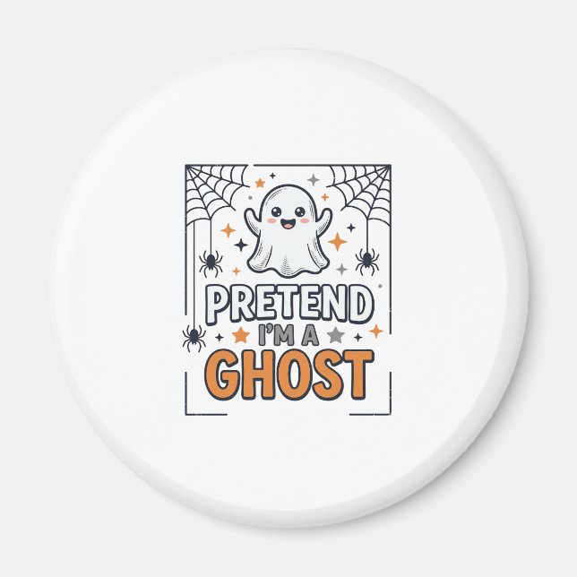 Imán Finge Que Soy un Fantasma Lindo Halloween (Frente)