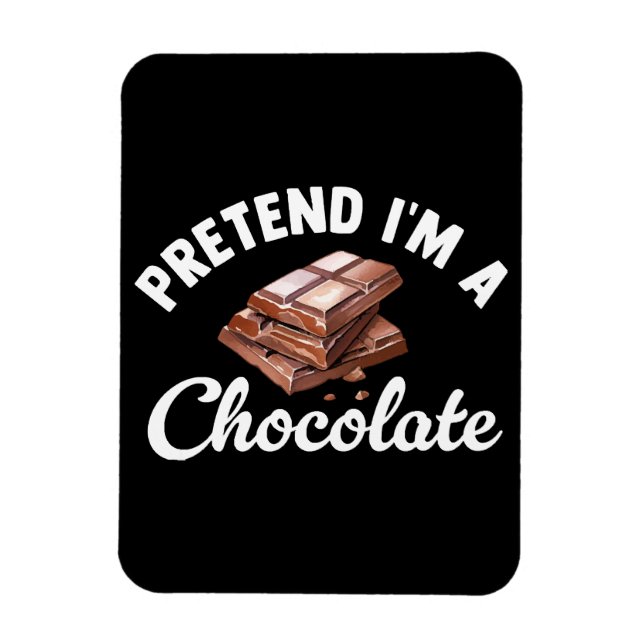 Imán Finge que soy una barra de chocolate (Vertical)