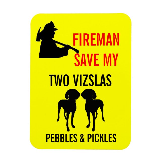 Imán Fireman salva mi seguridad de dos Vizslas (Vertical)