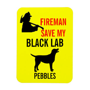 Imán Fireman Save My Black Lab Fire Safety