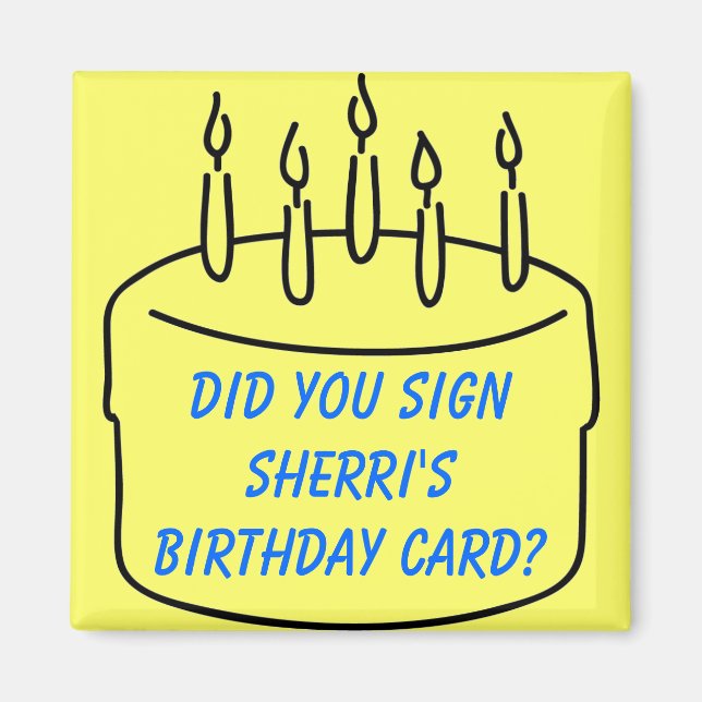 Imán ¿Firmaste la tarjeta de cumpleaños de Sherri? (Frente)