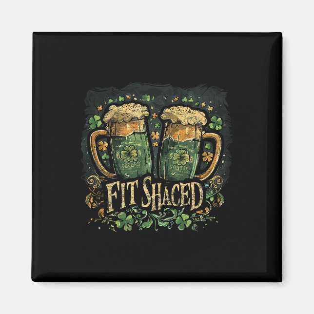 Imán Fit Shaced Funny Irish Drinking Día de San Patrici (Frente)