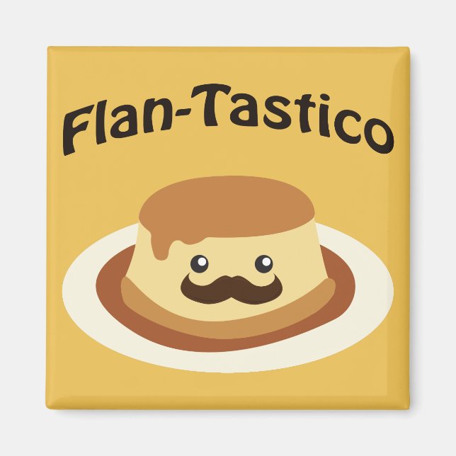 Imán ¡Flan-Tastico! Cute Flan (Frente)