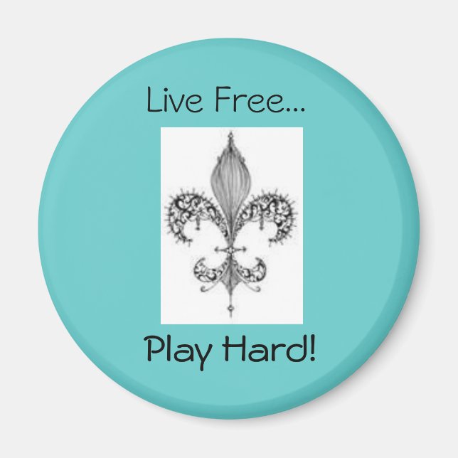 Imán fleur, Play Hard!, Live Free.. (Frente)