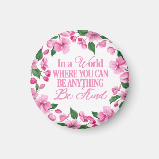 Imán Floral rosa/En un mundo donde puedes ser cualquier (Frente)