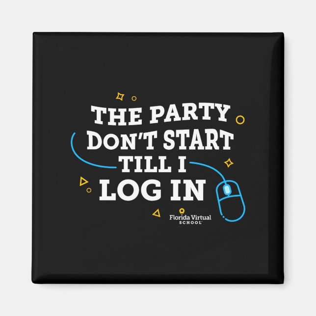 Imán Flvs The Party Dont Start Till I Log In Gray  (Frente)