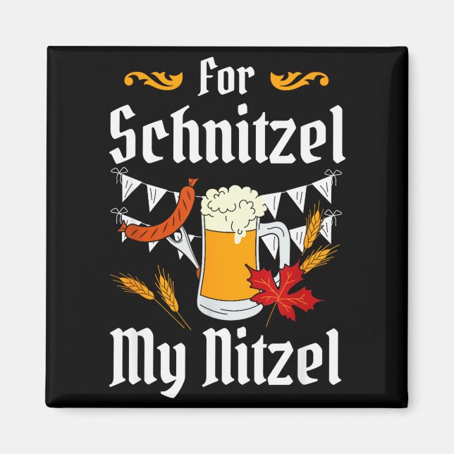 Imán For Schnitzel My Nitzel Festival Beer German  (Frente)