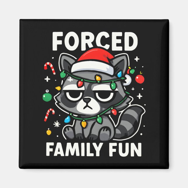 Imán Forced Family Fun – Funny Sarcastic Raccoon Xmas C (Frente)