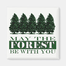 Forest Be With You Funny Magnet