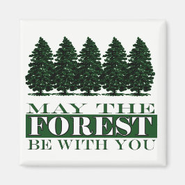 Imán Forest Be With You Funny Magnet