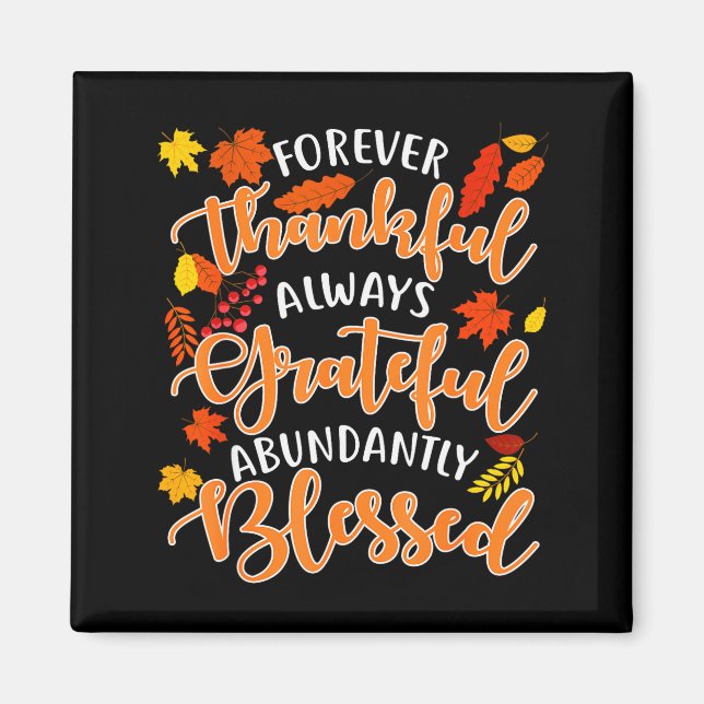 Imán Forever Thankful Always Grateful Abundantly Blesse (Frente)