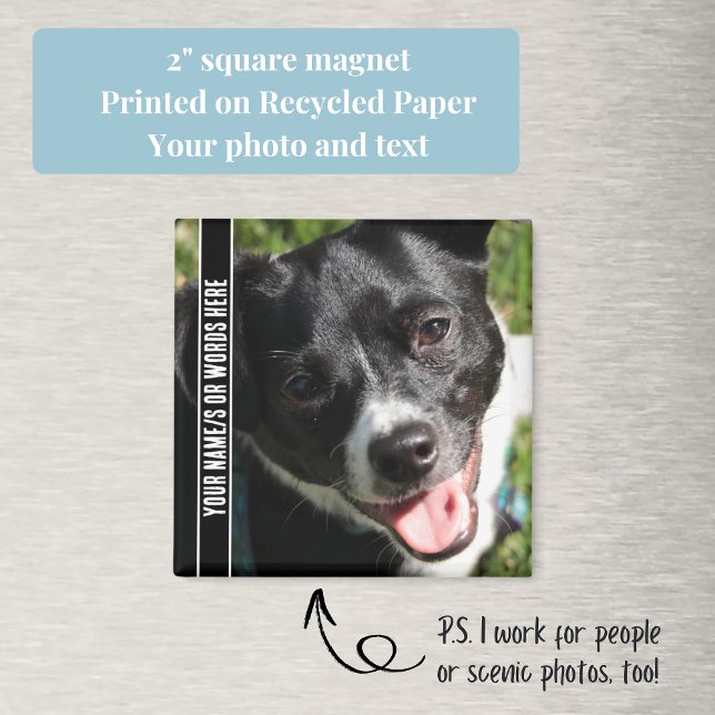 Imán Foto completa con personalización en blanco y negr (Your custom text and pet photo make this square magnet a perfect, inexpensive gift.)