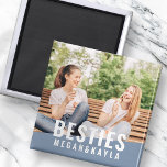 Imán Foto de Moda moderna de Besties For ever Best Frie<br><div class="desc">Este diseño sencillo y moderno está compuesto por una tipografía sans serif. Agrega una foto personalizado de ti y de tu mejor amigo.</div>